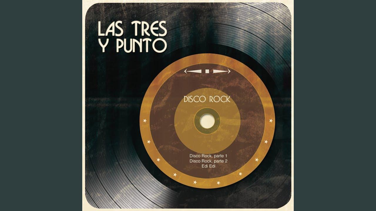 Disco Rock - Las Tres y punto