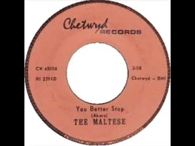 You Better Stop / I Wanna Talk To You - The Maltese