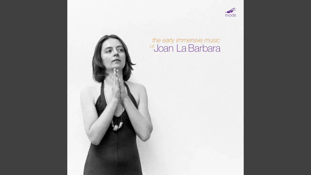 The Early Immersive Music Of Joan La Barbara - Joan La Barbara