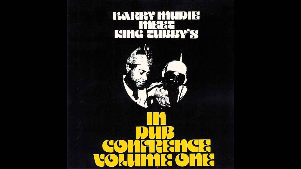 In Dub Conference - Harry Mudie Meet King Tubby's