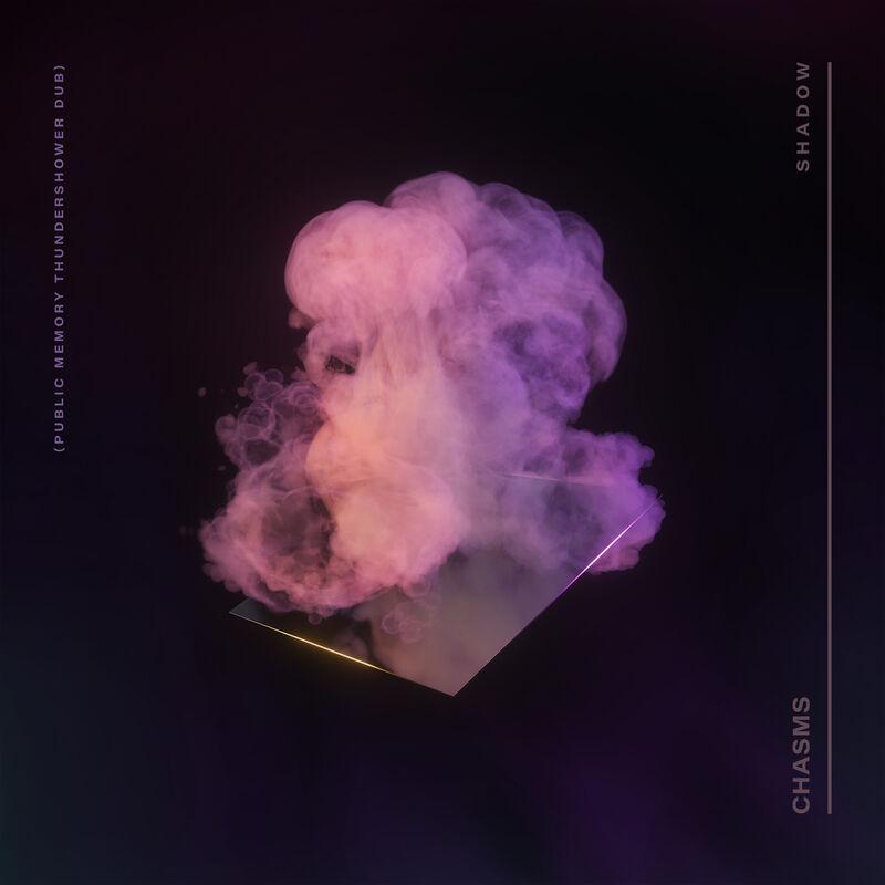 Shadow (Public Memory Thundershower Dub) - Chasms