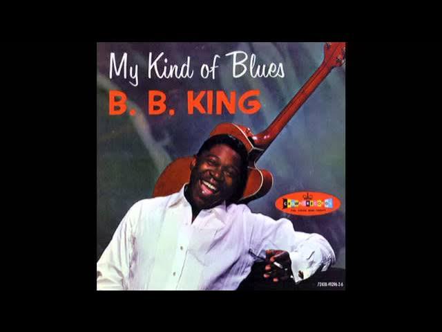 My Kind Of Blues - B. B. King