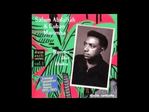 Ngoma Iko Huku (Vintage Tanzanian Dance Music 1955-1965) - Salum Abdallah & Cuban Marimba