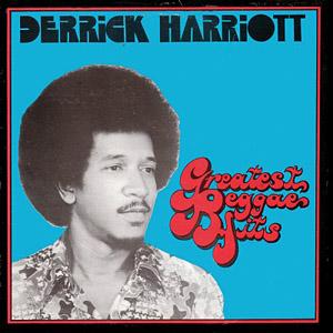 Greatest Reggae Hits - Derrick Harriott