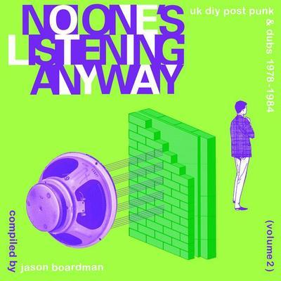 No-Ones Listening Anyway - UK DIY Post Punk & Dubs 1978-1984 (Volume 2) Compiled By Jason Boardman - Surface Mutants