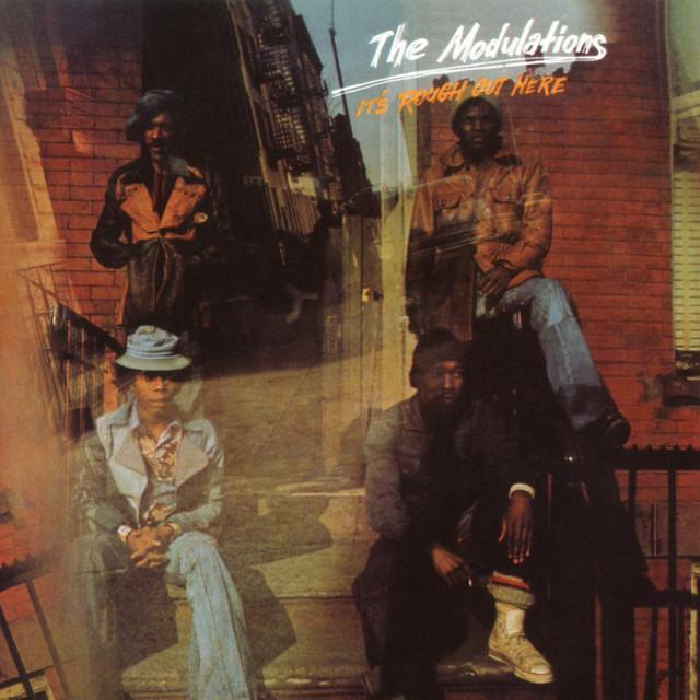 Rough Out Here - The Modulations