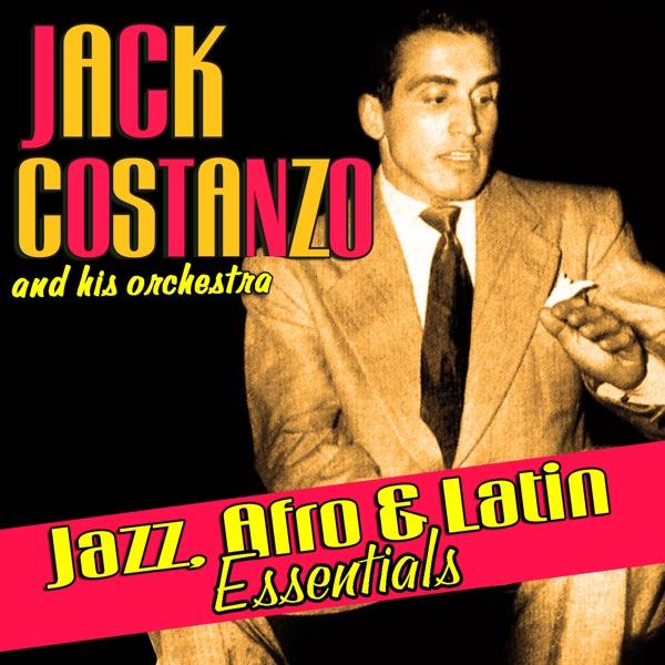 The Versatile Mr. Bongo Plays Jazz, Afro & Latin - Jack Costanzo & His Orchestra