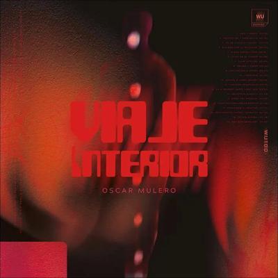 Viaje Interior LP - Oscar Mulero