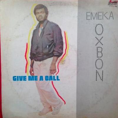 Give Me A Call - Emeka Oxbon