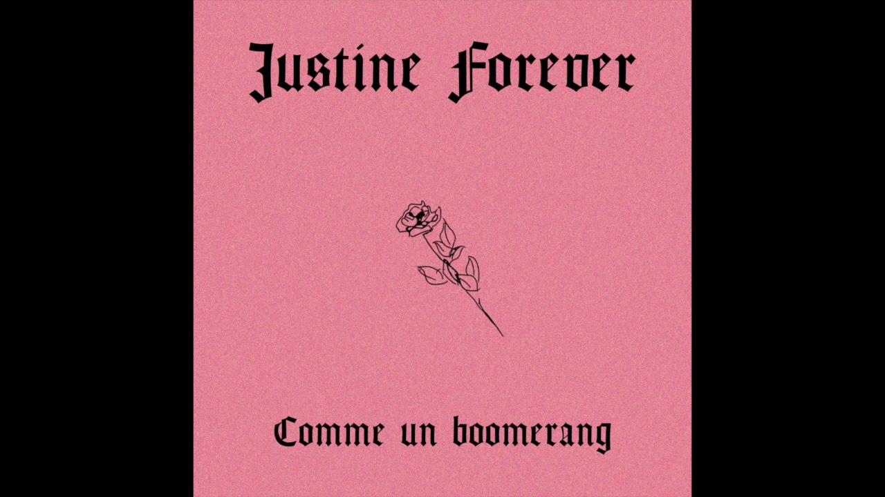 Comme un boomerang - Justine Forever