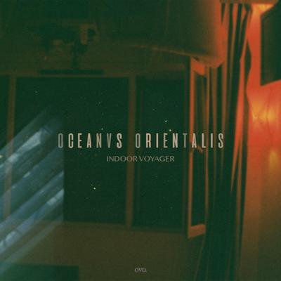 Indoor Voyager EP - Oceanvs Orientalis, Idil Mese