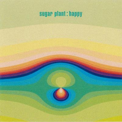 Happy - Sugar Plant