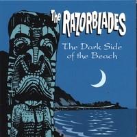 The Dark Side Of The Beach - the Razorblades