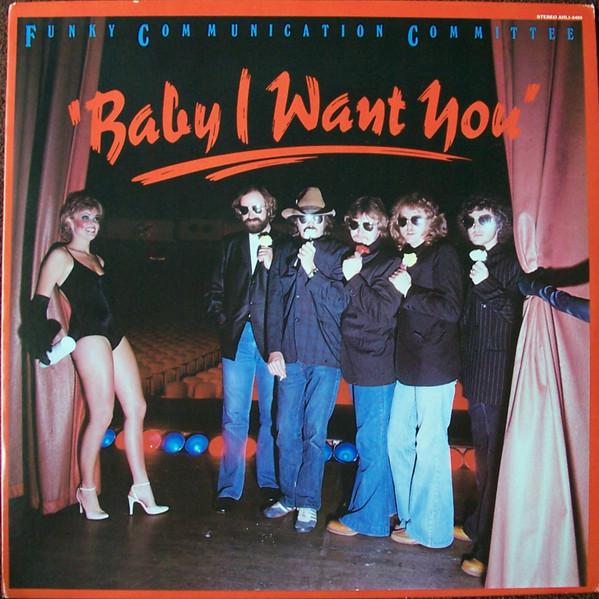 Baby I Want You - Funky Communication Committee