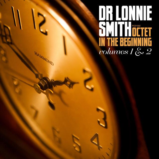 Octet in the Beginning, Vol. 1 & 2 - Dr. Lonnie Smith