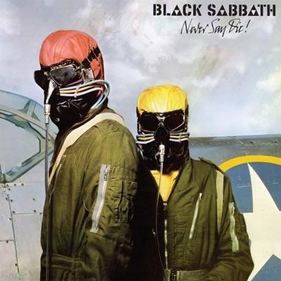 Never Say Die - Black Sabbath