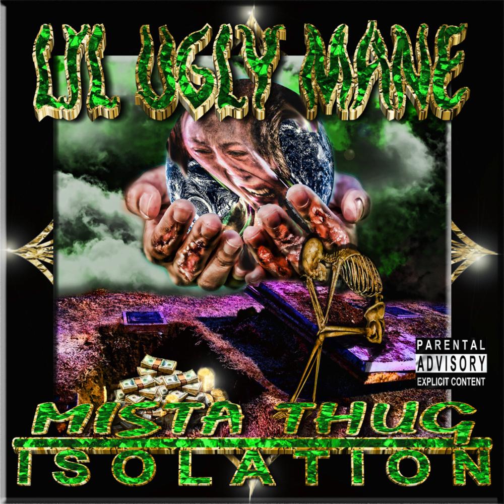 MISTA THUG ISOLATION - Lil Ugly Mane / SUPASORTAHUMAN