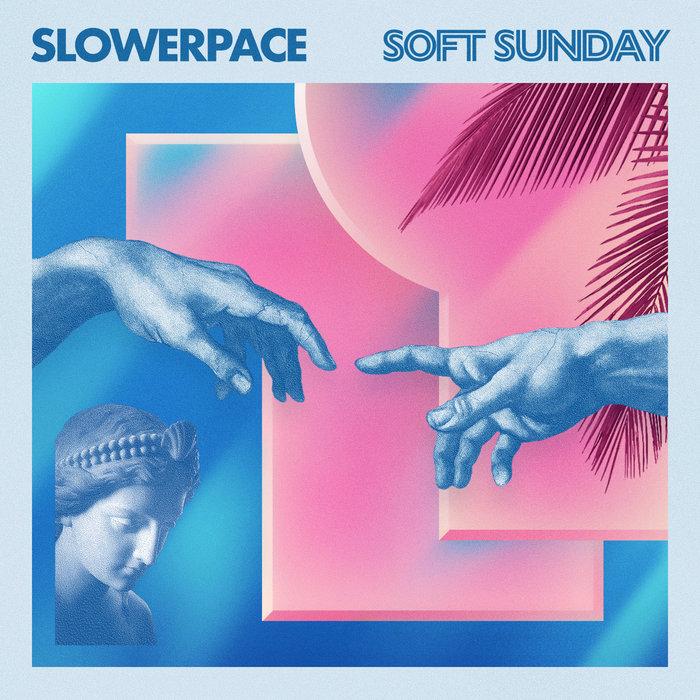 Soft Sunday - slowerpace 音楽