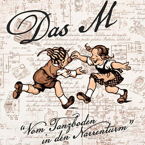 Vom Tanzboden in den Narrenturm - Das M