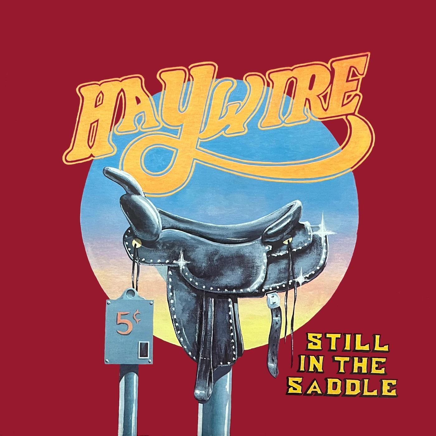 Still In The Saddle - Haywire