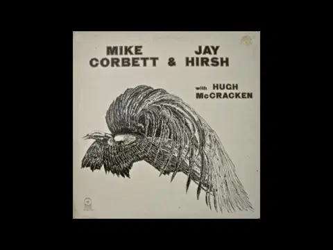 Mike Corbett & Jay Hirsh With Hugh McCracken - Mike Corbett & Jay Hirsh