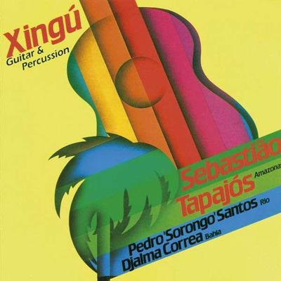 Xingu - Sebastiao Tapajos & Pedro Dos Santos