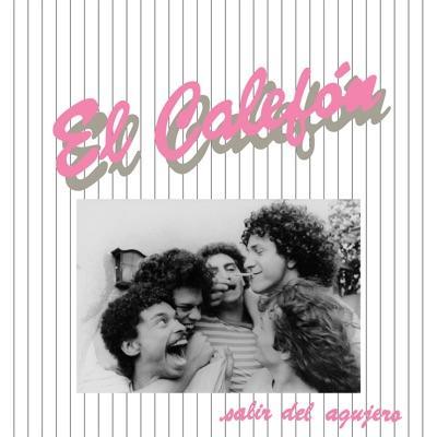Salir Del Agujero - El Calefón