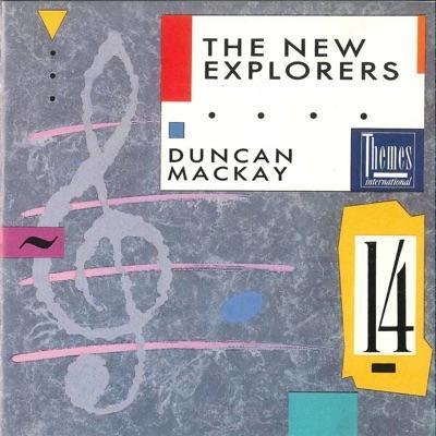 The New Explorers - Duncan Mackay
