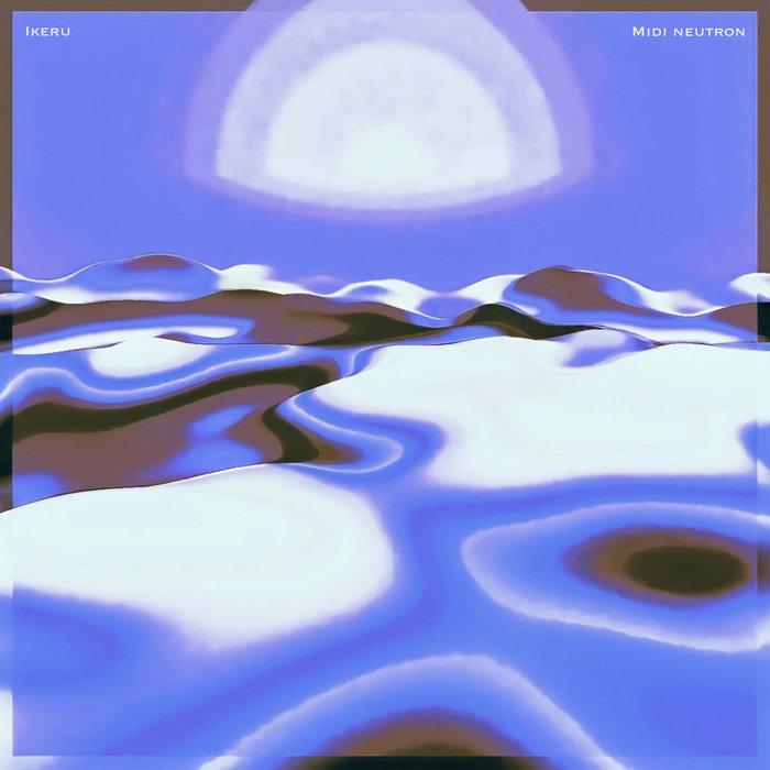 ikeru - Midi Neutron