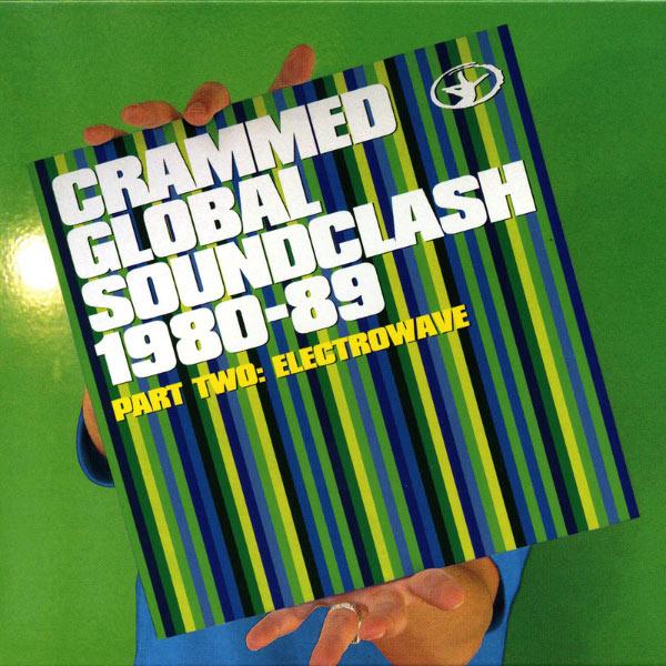 Crammed Global Soundclash 1980-89 : Part Two : Electrowave - Aksak Maboul
