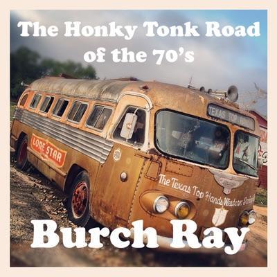  - Burch Ray