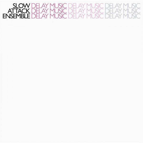 Delay Music - Slow Attack Ensemble