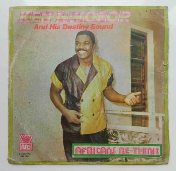 Africans Re-Think - Ken Nwofor And His Destiny Sound