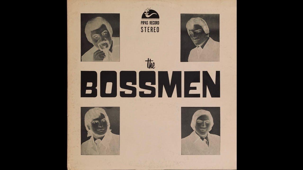 - The Bossmen