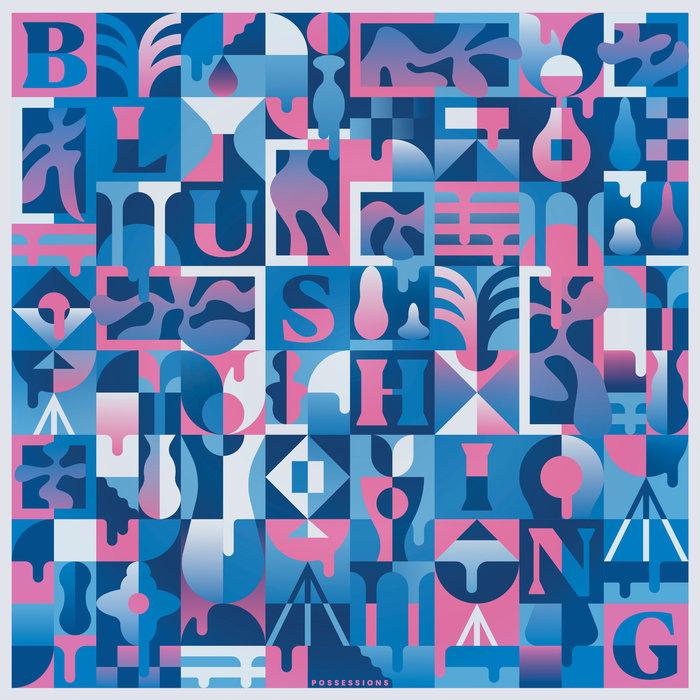 Possessions - Blushing