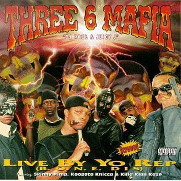 Live By Yo Rep - Three 6 Mafia