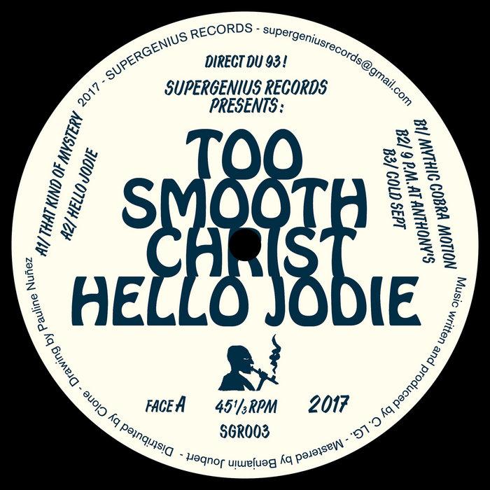 Too Smooth Christ - Hello Jodie - Too Smooth Christ