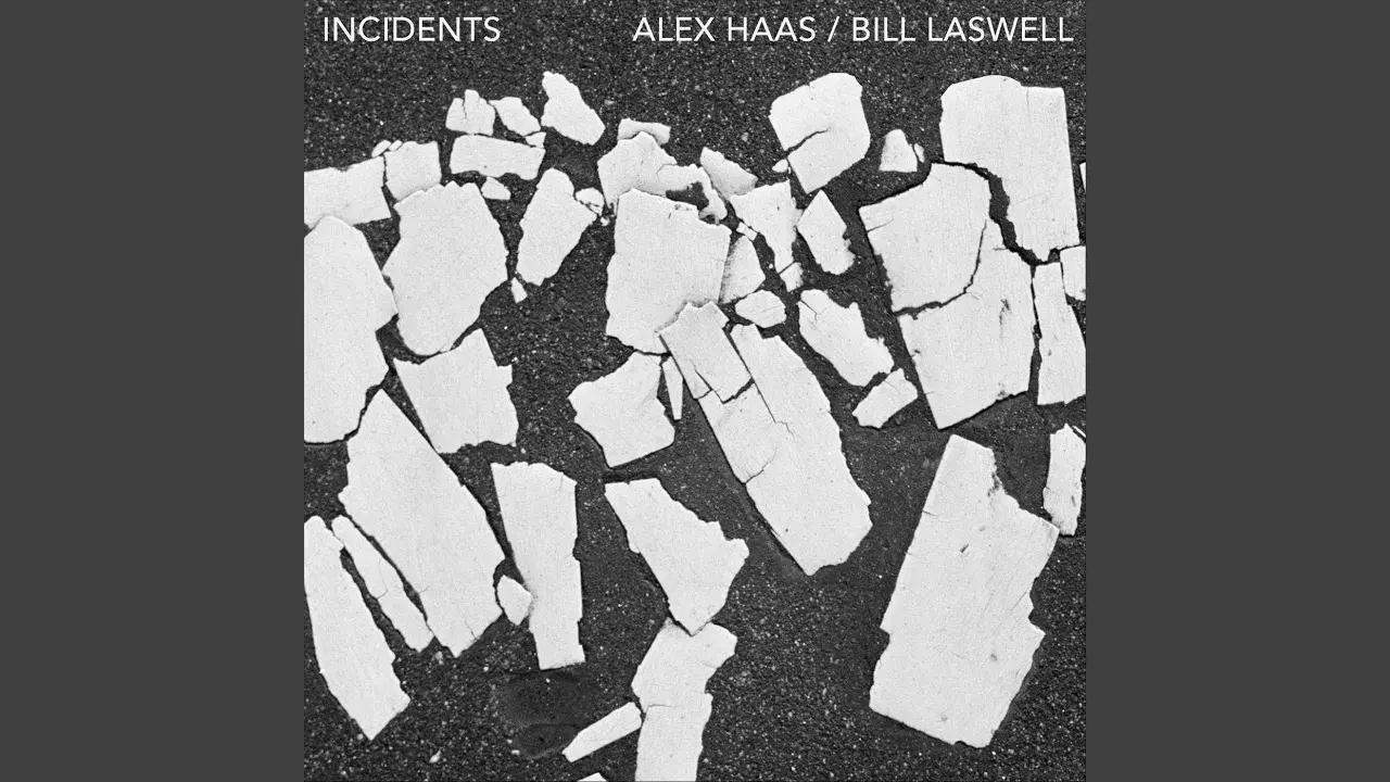 Incidents - Alex Haas, Bill Laswell