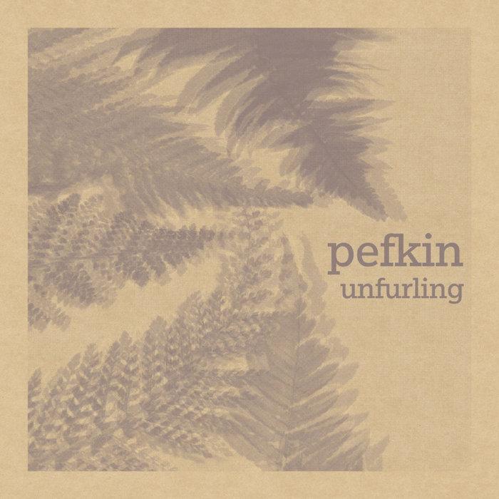 Unfurling - Pefkin