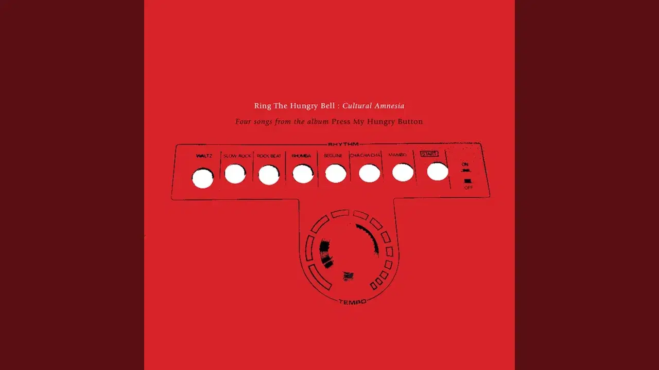 Press My Hungry Button - Cultural Amnesia