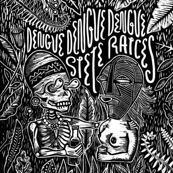 Siete Raices - Dengue Dengue Dengue