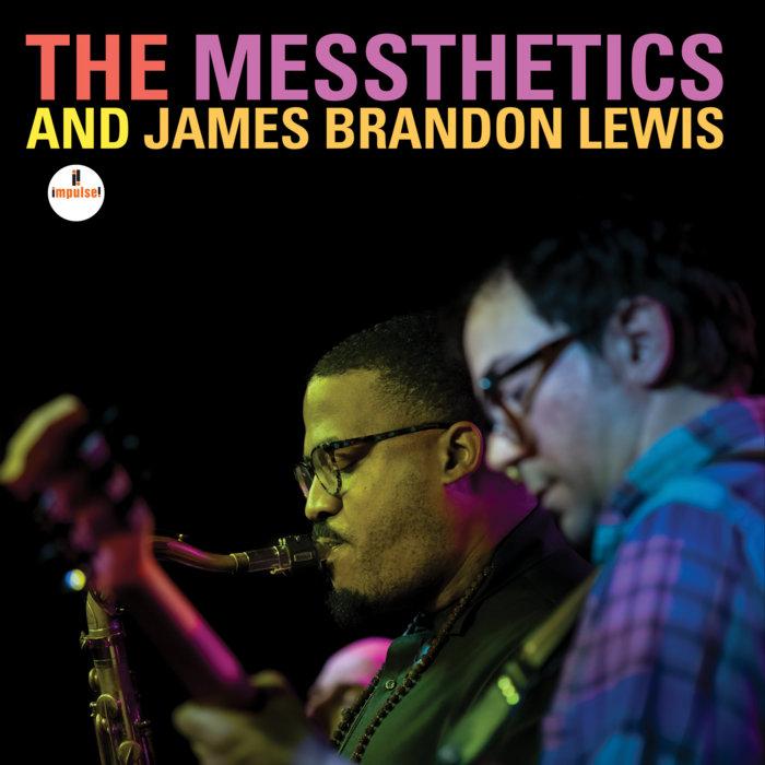 The Messthetics and James Brandon Lewis - The Messthetics