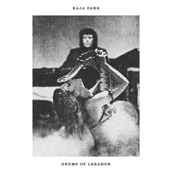 Drums Of Lebanon - Raja Zahr