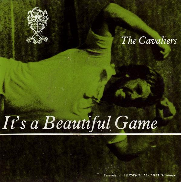 The Cavaliers - It's A Beautiful Game - The Cavaliers