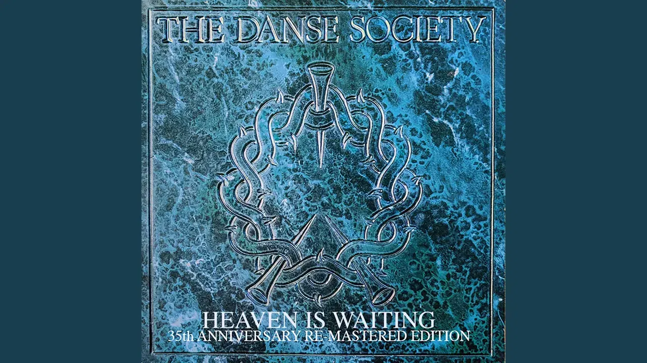 HEAVEN IS WAITING - The Danse Society