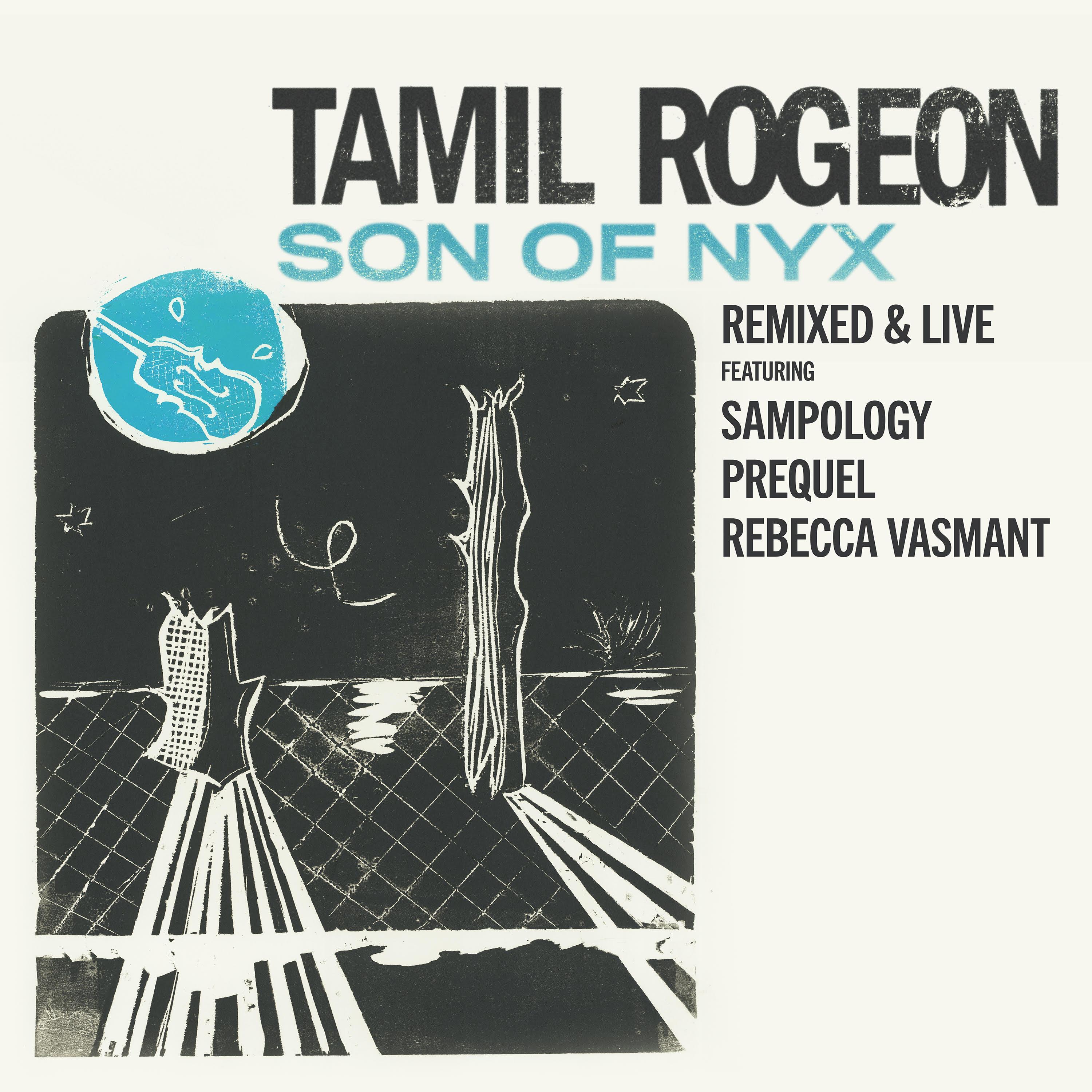 Son Of Nyx - Remixed & Live - Tamil Rogeon