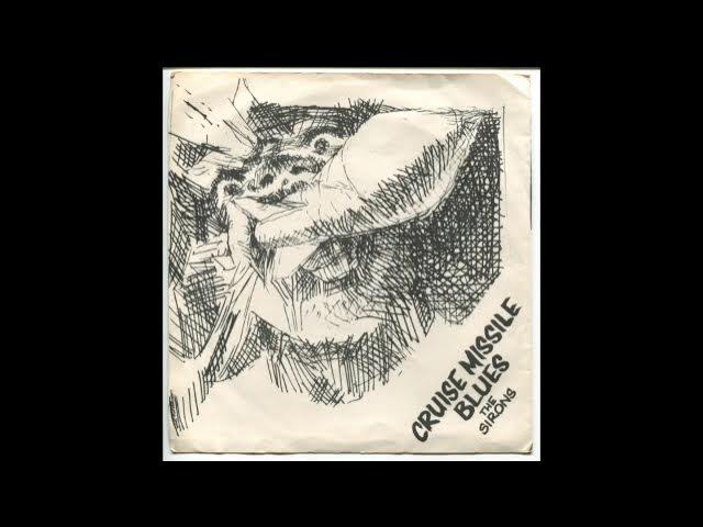 The Sirons - Cruise Missile Blues (UK, 1980) - The Sirons
