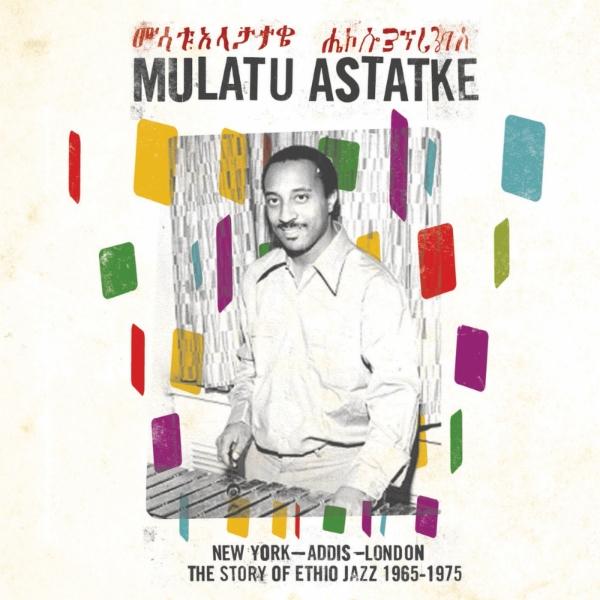 New York - Addis - London (The Story of Ethio Jazz 1965-1975) - Mulatu Astatke