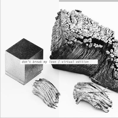 Don't Break My Love - Nicolas Jaar, Will Epstein, Dave Harrington