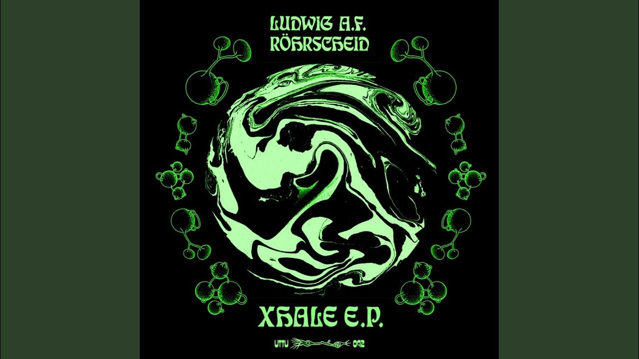 Xhale - EP - Ludwig A.F. Rohrscheid